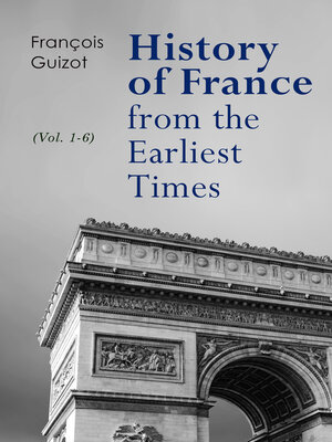cover image of History of France from the Earliest Times (Volume 1-6)